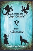 Le conte des sept Chants, tome 4: L'Harmonie