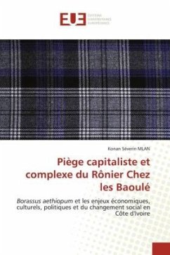 Piège capitaliste et complexe du Rônier Chez les Baoulé - MLAN, Konan Séverin