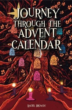 Journey Through the Advent Calendar - Dailey, Rachel