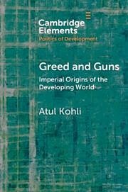 Greed and Guns - Kohli, Atul