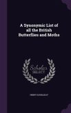 A Synonymic List of all the British Butterflies and Moths