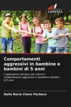 Comportamenti aggressivi in bambine e bambini di 5 anni - Chero Pacheco, Delia Rocío