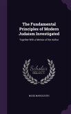 The Fundamental Principles of Modern Judaism Investigated