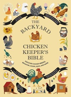 The Backyard Chicken Keeper's Bible - Ford, Jessica; Federman, Rachel; Ellis, Sonya Patel