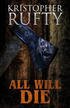 All Will Die - Rufty, Kristopher