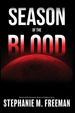 Season of the Blood - Freeman, Stephanie M