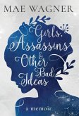 Girls, Assassins & Other Bad Ideas