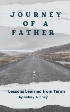 Journey of a Father: Lessons learned from Terah - Drury, Rodney A.