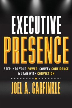 Executive Presence - Garfinkle, Joel A.