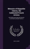 Memoirs of Hyppolite Clairon, the Celebrated French Actress