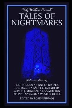 Wily Writers Presents Tales of Nightmares - Bodden, Bill; Brozek, Jennifer; Magill, E. S.