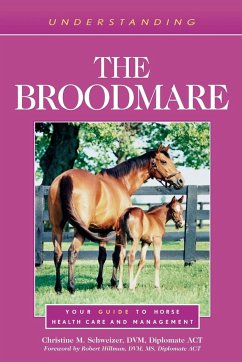 Understanding the Broodmare - Schweizer, Christine M.