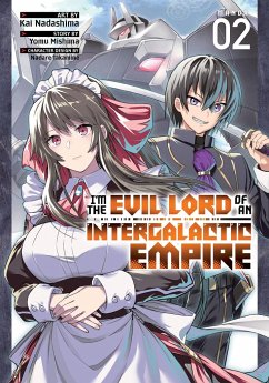 I'm the Evil Lord of an Intergalactic Empire! (Manga) Vol. 2 - Mishima, Yomu