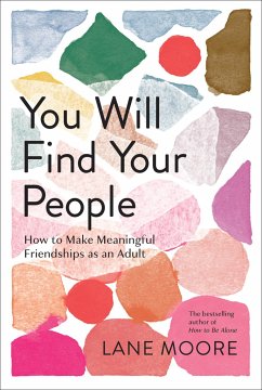 You Will Find Your People - Moore, Lane