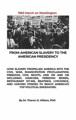 Cover From American Slavery to the American Presidency: How Slavery Propelled America Into the Civil War, Emancipation Proclamation, Freedom, Civil Rights,