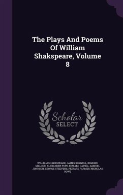 The Plays And Poems Of William Shakspeare, Volume 8 - Shakespeare, William; Boswell, James; Malone, Edmond