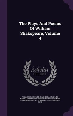 The Plays And Poems Of William Shakspeare, Volume 4 - Shakespeare, William; Malone, Edmond; Boswell, James