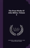 The Prose Works Of John Milton, Volume 4