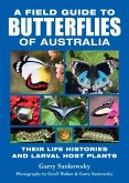 A Field Guide to Butterflies of Australia: Their Life Histories and Larval Host Plants