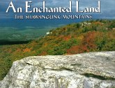 An Enchanted Land: The Shawangunk Mountains