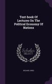 Text-book Of Lectures On The Political Economy Of Nations