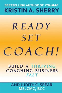 Ready, Set, Coach! - Sherry, Kristin A.; Spear, Judith C.