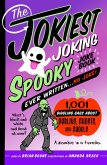 The Jokiest Joking Spooky Joke Book Ever Written . . . No Joke (eBook, ePUB)
