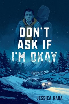 Don't Ask If I'm Okay (eBook, ePUB) - Kara, Jessica