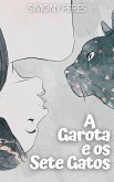 A GAROTA E OS SETE GATOS (eBook, ePUB)