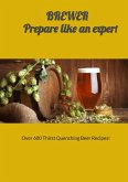 Brewer Prepare Like an Expert (eBook, ePUB) Brewer Prepare Like an Expert (eBook, ePUB)