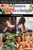 The Secrets to Eating on a Budget (eBook, ePUB)