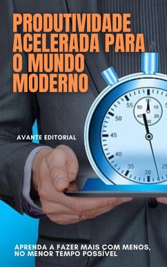 Cover Produtividade acelerada para o mundo moderno (eBook, ePUB)