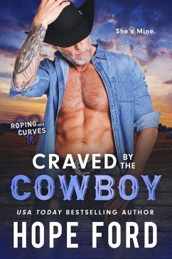 Craved By The Cowboy (Roping Her Curves) (eBook, ePUB) - Ford, Hope