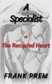 A Specialist at The Recycled Heart (Free Verse) (eBook, ePUB)