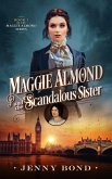 Maggie Almond and the Scandalous Sister (The Maggie Almond Series, #1) (eBook, ePUB)