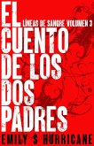 El Cuento de Los Dos Padres (Líneas de Sangre, #3) (eBook, ePUB)