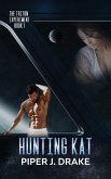 Hunting Kat (Triton Experiment, #1) (eBook, ePUB)