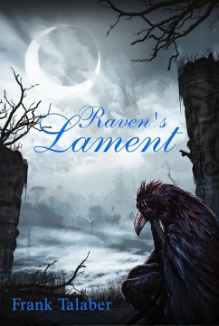 Raven's Lament (Stillwaters Runs Deep: Book, #1) (eBook, ePUB) - Talaber, Frank