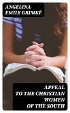 Appeal to the Christian women of the South (eBook, ePUB)