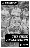 The Siege of Mafeking (1900) (eBook, ePUB)