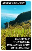 The Effect of External Influences upon Development (eBook, ePUB)