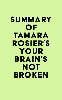 Summary of Tamara Rosier's Your Brain's Not Broken (eBook, ePUB) - IRB Media