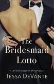 The Bridesmaid Lotto (Love Me Collection, #0.5) (eBook, ePUB)