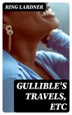 Gullible's Travels, Etc (eBook, ePUB)