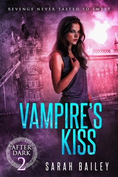 Vampire's Kiss (After Dark, #2) (eBook, ePUB) - Bailey, Sarah