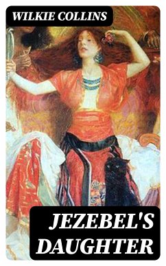 Jezebel's Daughter (eBook, ePUB) - Collins, Wilkie