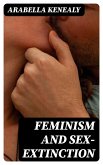 Feminism and Sex-Extinction (eBook, ePUB)