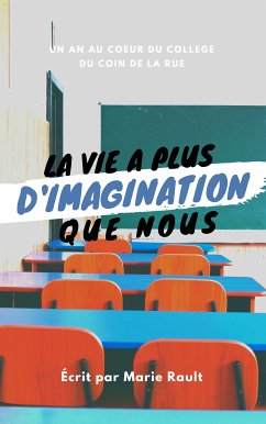 La vie a beaucoup plus d'imagination que nous (eBook, ePUB) - Rault, Marie