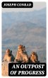 An Outpost of Progress (eBook, ePUB) - Bild 1