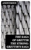 The Saga of Grettir the Strong: Grettir's Saga (eBook, ePUB)